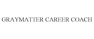 GRAYMATTER CAREER COACH