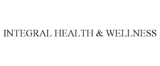 INTEGRAL HEALTH & WELLNESS