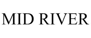 MID RIVER