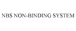 NBS NON-BINDING SYSTEM