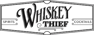 WHISKEY THIEF SPIRITS COCKTAILS