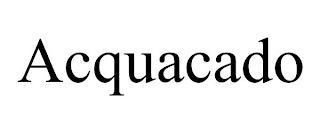 ACQUACADO