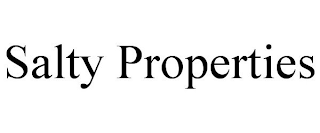 SALTY PROPERTIES