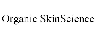 ORGANIC SKINSCIENCE