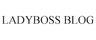 LADYBOSS BLOG