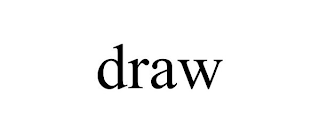 DRAW