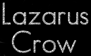 LAZARUS CROW