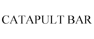 CATAPULT BAR