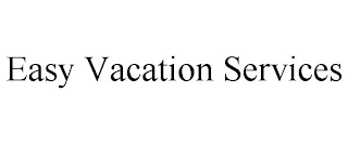 EASY VACATION SERVICES