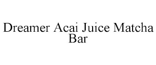 DREAMER ACAI JUICE MATCHA BAR