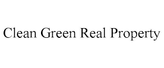 CLEAN GREEN REAL PROPERTY