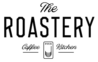THE ROASTERY COFFEE FOUR J KITCHEN