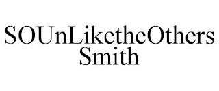 SOUNLIKETHEOTHERS SMITH