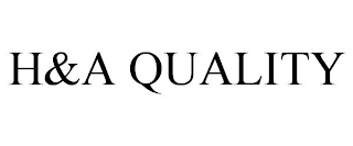 H&A QUALITY