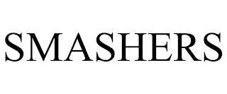 SMASHERS