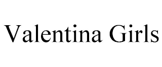 VALENTINA GIRLS