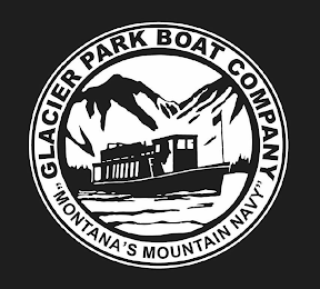 GLACIER PARK BOAT COMPANY "MONTANA'S MOUNTAIN NAVY"