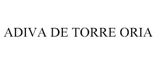 ADIVA DE TORRE ORIA