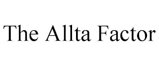 THE ALLTA FACTOR