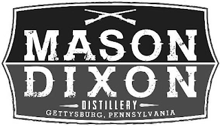 MASON DIXON DISTILLERY GETTYSBURG, PENNSYLVANIA