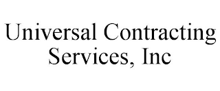 UNIVERSAL CONTRACTING SERVICES, INC