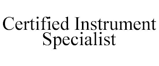 CERTIFIED INSTRUMENT SPECIALIST