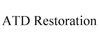 ATD RESTORATION