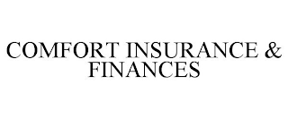 COMFORT INSURANCE & FINANCES