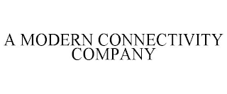 A MODERN CONNECTIVITY COMPANY