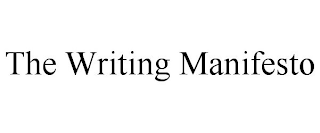 THE WRITING MANIFESTO