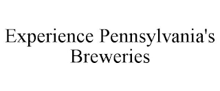 EXPERIENCE PENNSYLVANIA'S BREWERIES