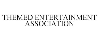 THEMED ENTERTAINMENT ASSOCIATION