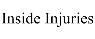 INSIDE INJURIES