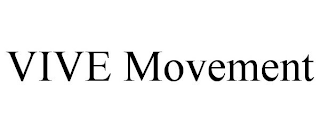 VIVE MOVEMENT