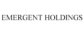 EMERGENT HOLDINGS