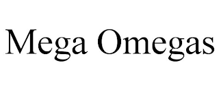 MEGA OMEGAS