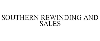 SOUTHERN REWINDING AND SALES