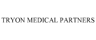 TRYON MEDICAL PARTNERS