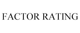 FACTOR RATING