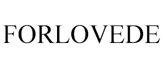 FORLOVEDE