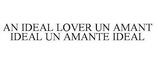 AN IDEAL LOVER UN AMANT IDEAL UN AMANTEIDEAL