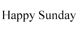 HAPPY SUNDAY