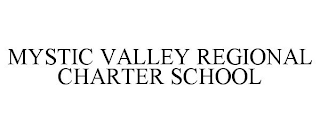 MYSTIC VALLEY REGIONAL CHARTER SCHOOL