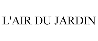 L'AIR DU JARDIN