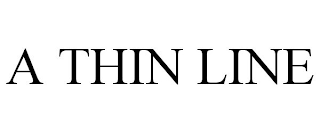 A THIN LINE