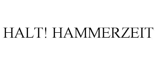 HALT! HAMMERZEIT