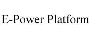 E-POWER PLATFORM