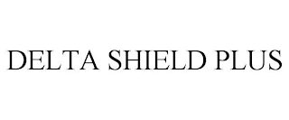 DELTA SHIELD PLUS