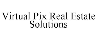 VIRTUAL PIX REAL ESTATE SOLUTIONS