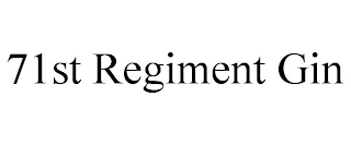 71ST REGIMENT GIN